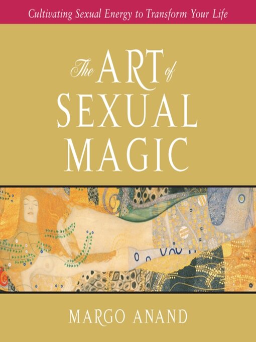 Title details for The Art of Sexual Magic by Margot Anand - Wait list